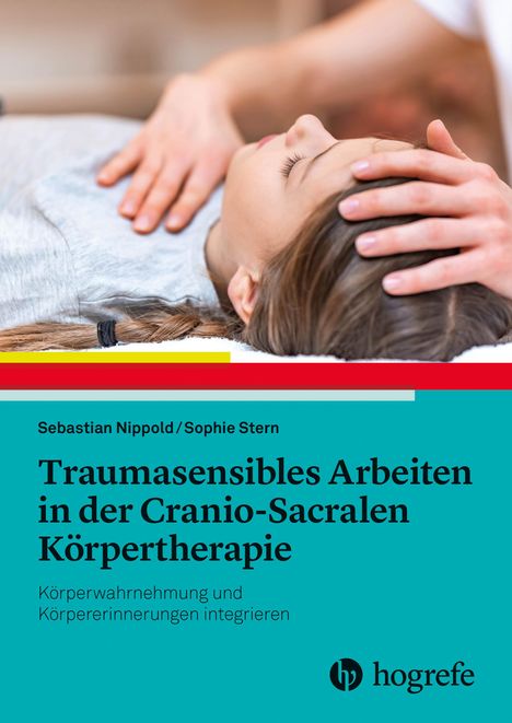 Sebastian Nippold: Traumasensibles Arbeiten in der Cranio-Sacralen Körpertherapie, Buch