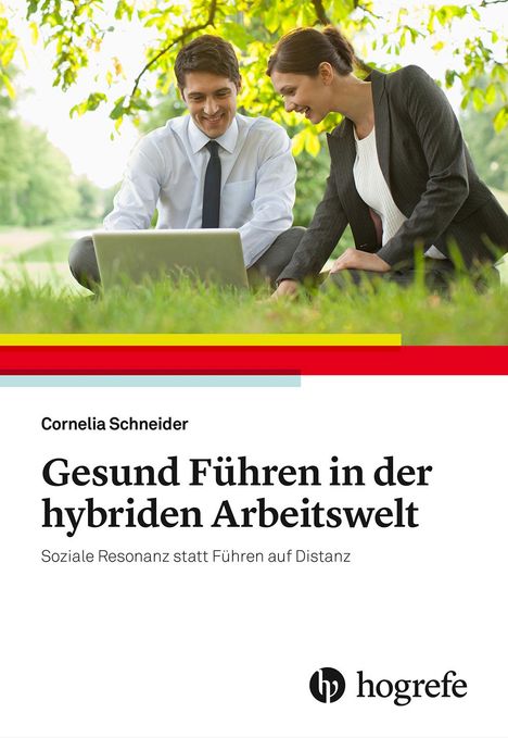Cornelia Schneider: Gesund Führen in der hybriden Arbeitswelt, Buch