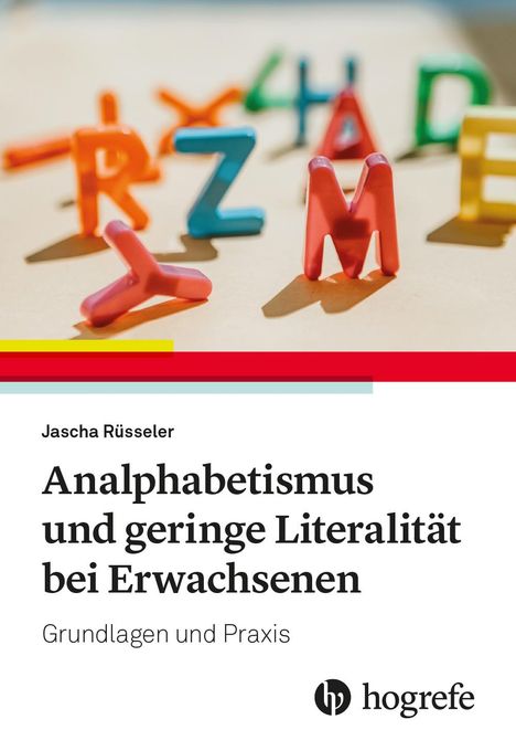 Jascha Rüsseler: Analphabetismus und geringe Literalität bei Erwachsenen, Buch