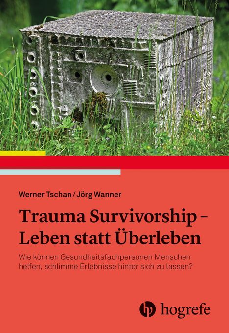 Werner Tschan: Trauma Survivorship, Buch