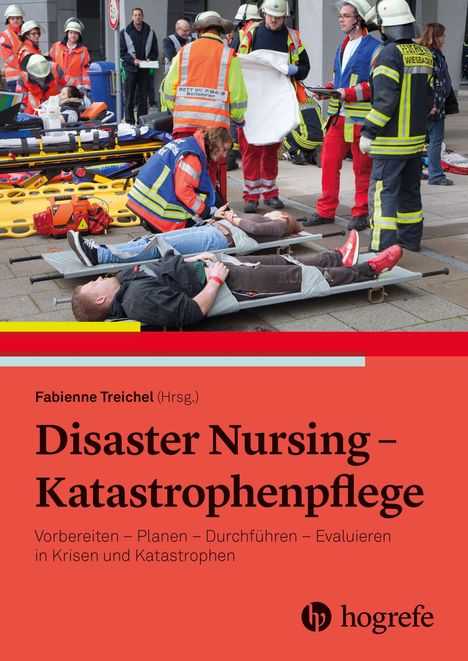 "Buchcover: Disaster Nursing – Katastrophenpflege. Szenario mit Rettungskräften, Tragen und Verletzten."