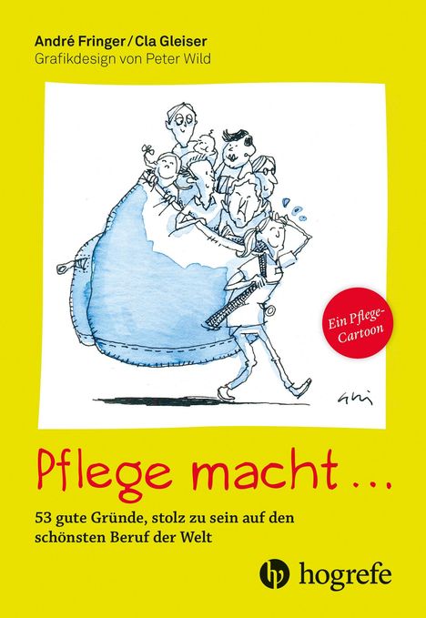 Text: "Pflege macht... 53 gute Gründe, stolz zu sein auf den schönsten Beruf der Welt." Illustration: Pfleger mit vielen Gesichtern auf dem Rücken.