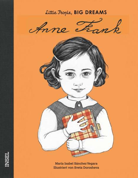 María Isabel Sánchez Vegara: Little People, Big Dreams: Anne Frank, Buch