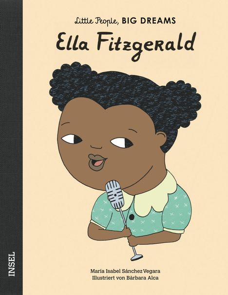 María Isabel Sánchez Vegara: Little People, Big Dreams: Ella Fitzgerald, Buch