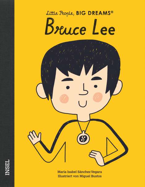 María Isabel Sánchez Vegara: Little People, Big Dreams: Bruce Lee, Buch
