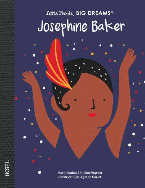 María Isabel Sánchez Vegara: Little People, Big Dreams: Josephine Baker, Buch