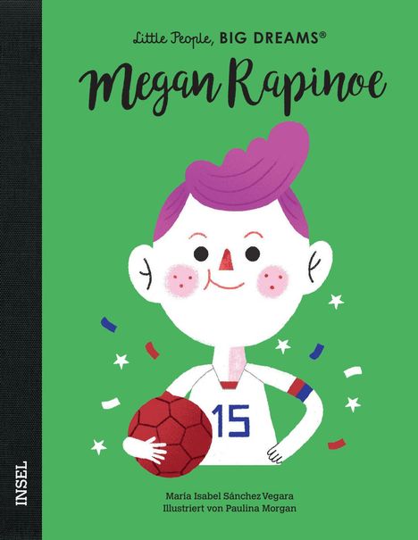 María Isabel Sánchez Vegara: Little People, Big Dreams: Megan Rapinoe, Buch