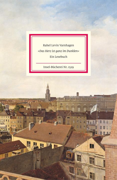 Rahel Varnhagen: 'Das Herz ist ganz im Dunklen', Buch