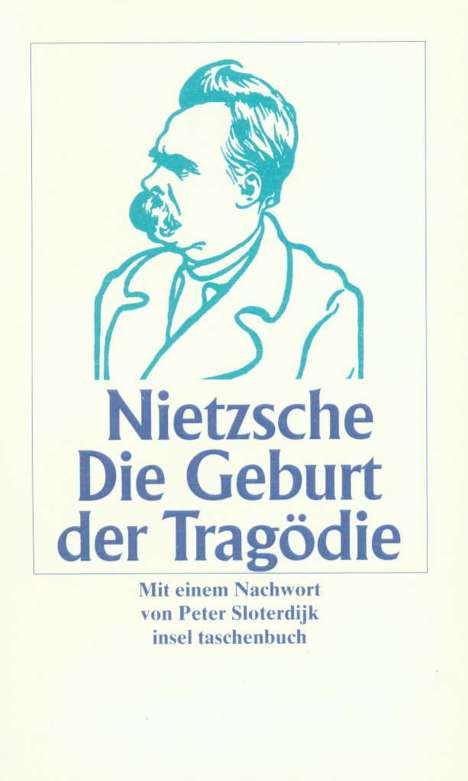 Friedrich Nietzsche (1844-1900): Die Geburt der Tragödie aus dem Geiste der Musik, Buch