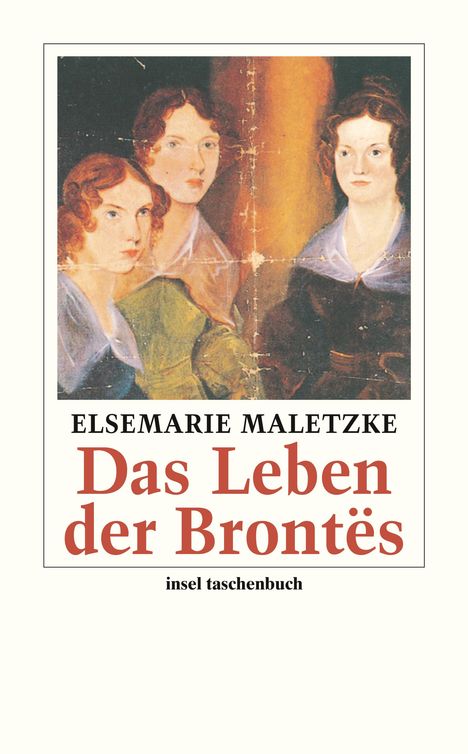 Elsemarie Maletzke: Das Leben der Brontës, Buch