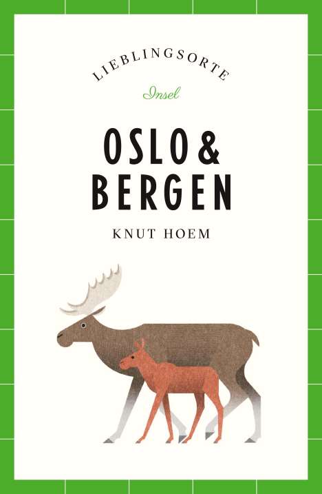 Knut Hoem: Hoem, K: Oslo und Bergen - Lieblingsorte, Buch