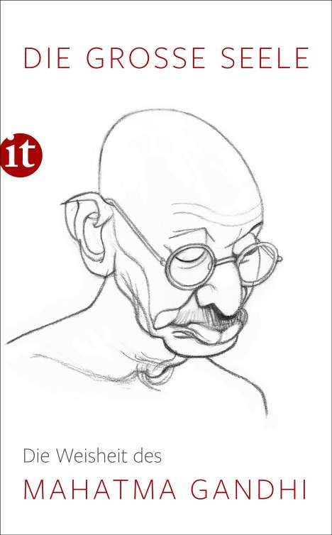 Mahatma Gandhi: Die große Seele - Die Weisheit des Mahatma Gandhi, Buch