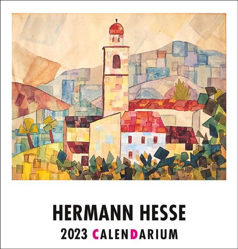 Hermann Hesse: Hesse, H: CalenDarium 2023 EINZELN, Kalender