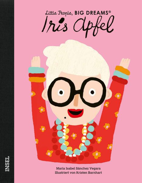 María Isabel Sánchez Vegara: Little People, Big Dreams: Iris Apfel, Buch