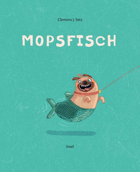 Clemens J. Setz: Mopsfisch, Buch