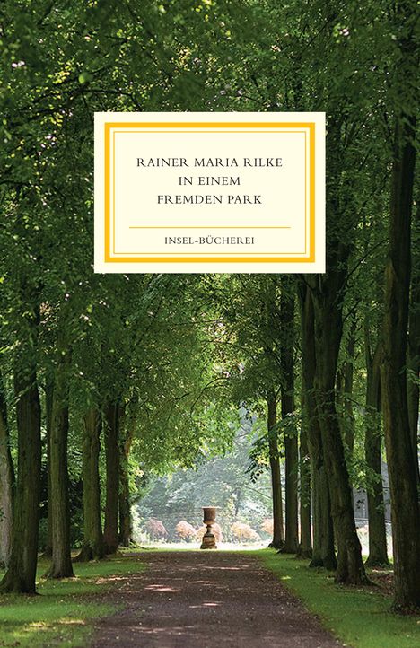 Rainer Maria Rilke: In einem fremden Park, Buch