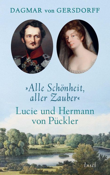 Dagmar Von Gersdorff: Alle Schönheit, aller Zauber. Lucie und Hermann von Pückler, Buch