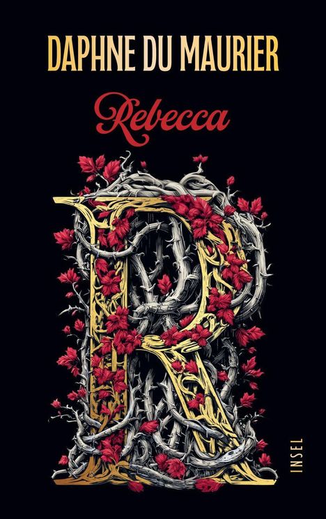 "DAPHNE DU MAURIER, Rebecca, INSEL. Großes, goldenes 'R' mit roten Blättern und grauen Zweigen verziert."