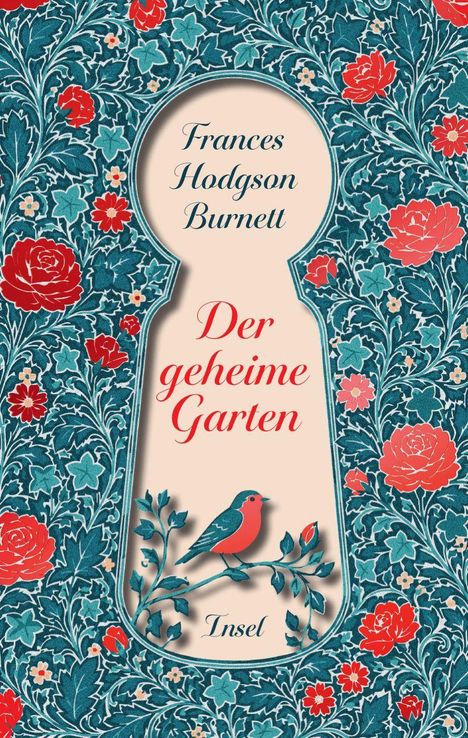 Buchtitel: "Der geheime Garten". Name: Frances Hodgson Burnett. Verlag: Insel. Florales Muster mit einem Vogel.