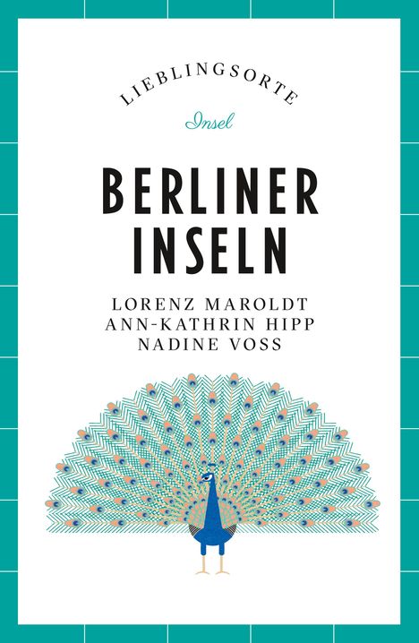Lorenz Maroldt: Berliner Inseln Reiseführer LIEBLINGSORTE, Buch