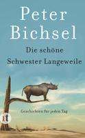 Peter Bichsel: Die schöne Schwester Langeweile, Buch