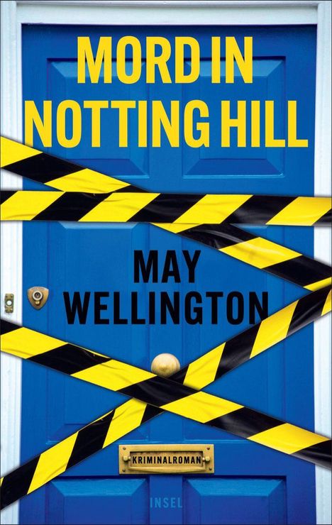 Text: "Mord in Notting Hill", "May Wellington", "Kriminalroman". Gelbes und schwarzes Band kreuzt eine blaue Tür.