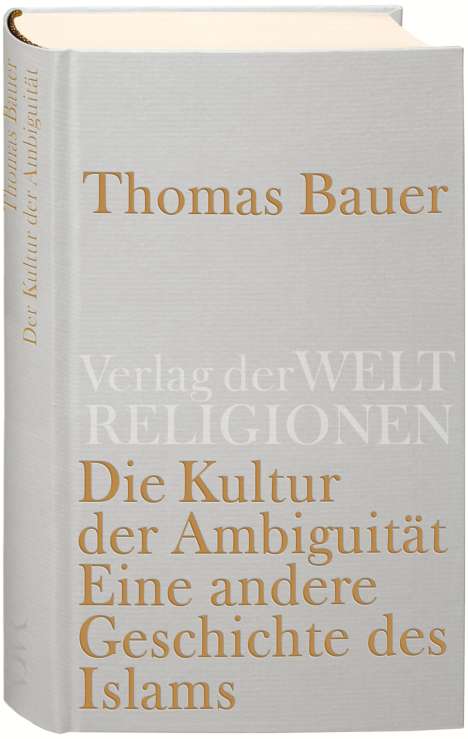 Thomas Bauer: Die Kultur der Ambiguität, Buch
