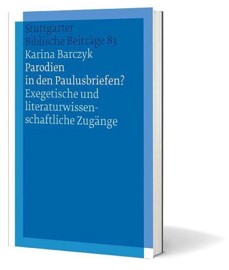 Karina Barczyk: Barczyk, K: Parodien in den Paulusbriefen?, Buch