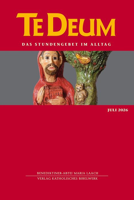 "TE DEUM", "Das Stundengebet im Alltag", "Juli 2026", Figur eines Mannes mit Kirche und Eule, grüner Baum.