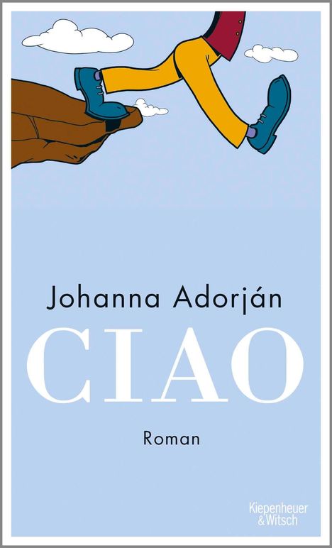 Johanna Adorján: Ciao, Buch