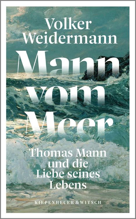 Volker Weidermann: Mann vom Meer, Buch