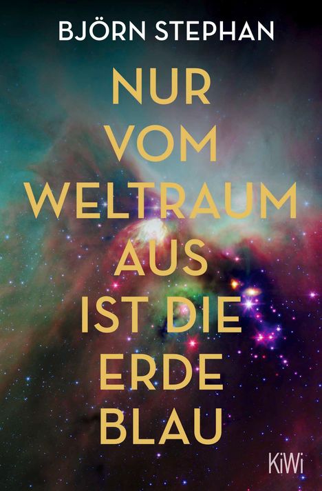 Björn Stephan: Nur vom Weltraum aus ist die Erde blau, Buch