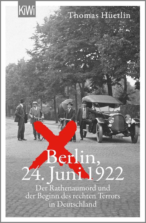 Thomas Hüetlin: Berlin, 24. Juni 1922, Buch