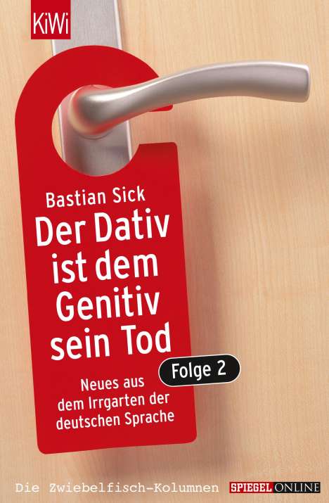Bastian Sick: Der Dativ ist dem Genitiv sein Tod 2, Buch