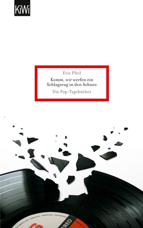 Eric Pfeil: Komm, wir werfen ein Schlagzeug in den Schnee, Buch