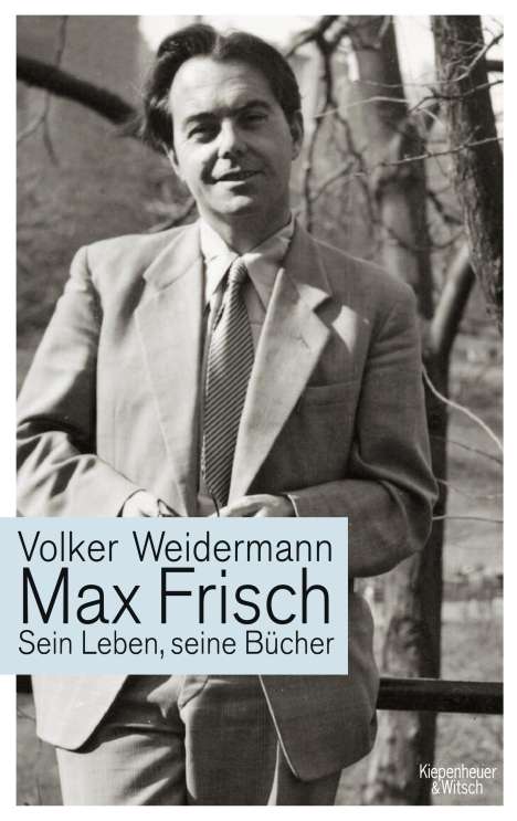Volker Weidermann: Max Frisch, Buch