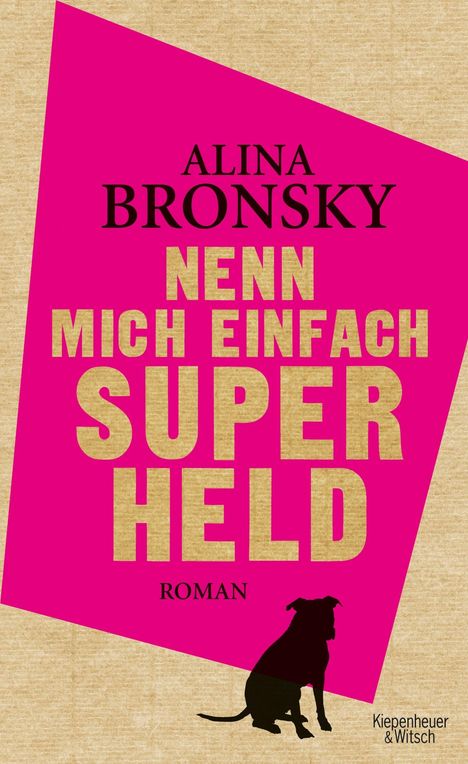 Alina Bronsky: Bronsky, A: Nenn mich einfach Superheld, Buch