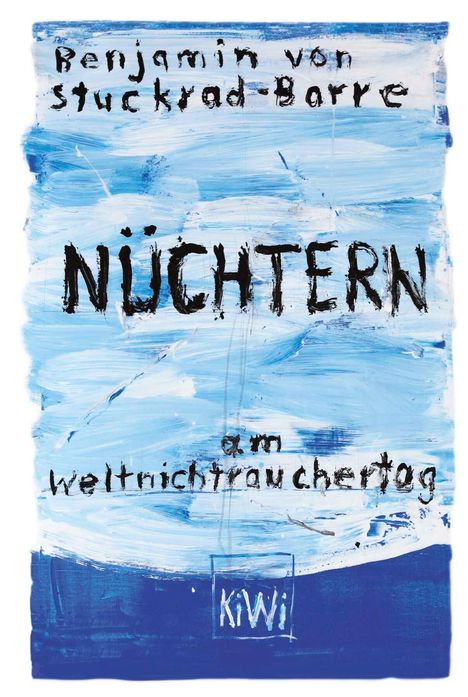 Benjamin von Stuckrad-Barre: Nüchtern am Weltnichtrauchertag, Buch