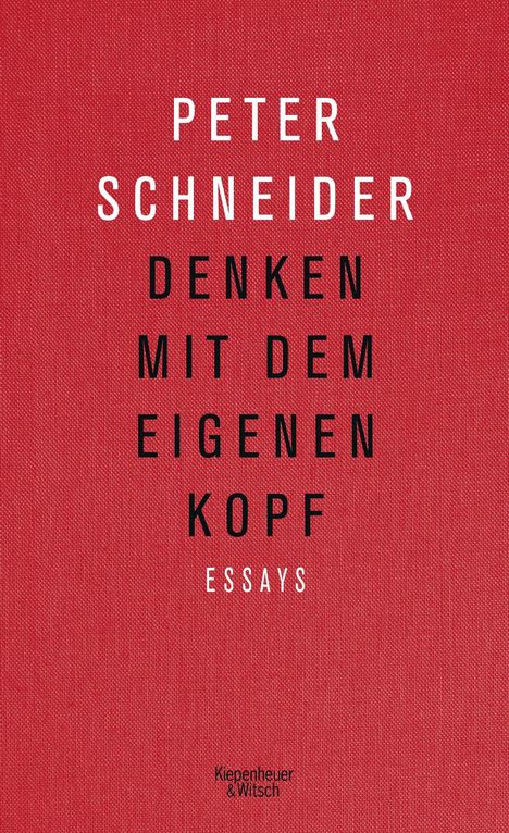 Peter Schneider: Denken mit dem eigenen Kopf, Buch