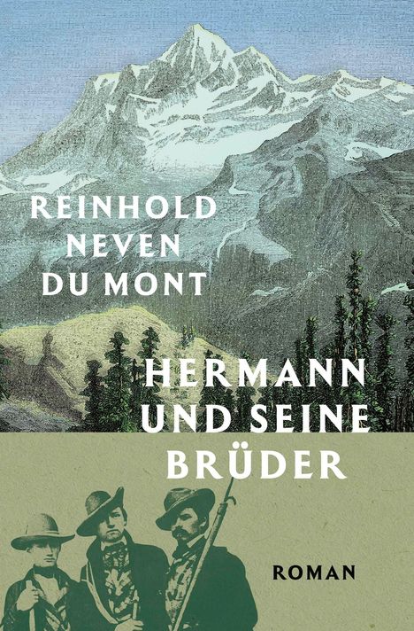 „REINHOLD NEVEN DU MONT, HERMANN UND SEINE BRÜDER, ROMAN“. Illustration: Berge und drei Männer in Hüten.