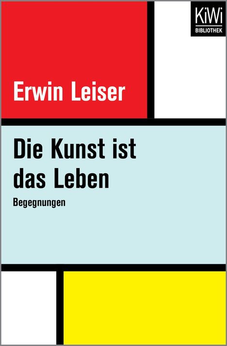Erwin Leiser: Die Kunst ist das Leben, Buch