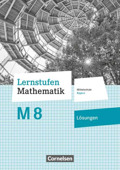 Axel Siebert: Lernstufen Mathematik 8. Jahrgangsstufe - Mittelschule Bayern - Lösungen zum Schülerbuch, Buch
