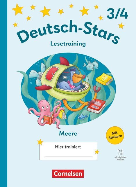 "Deutsch-Stars Lesetraining 3/4. Meere. Mit Stickern. Cornelsen." Ein Vogel in einem U-Boot, ein lesender Oktopus.