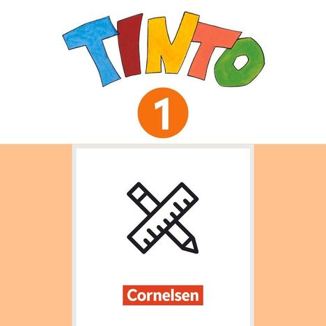 "TINTO", darunter eine orange 1, darunter das Wort "Cornelsen". Illustration von einem Bleistift und Lineal.