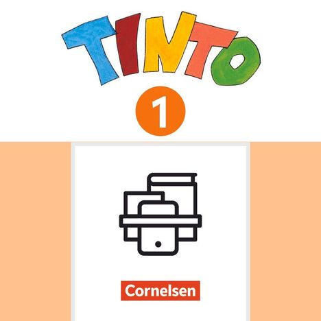 "TINTO 1", Darstellung mit bunten Buchstaben, darunter ein Logo mit stilisierten Büchern und der Text "Cornelsen".