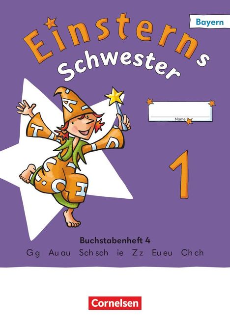 Jutta Maurach: Einsterns Schwester 1. Jahrgangsstufe - Erstlesen - Ausgabe Bayern 2025 - Buchstabenheft 4, Buch