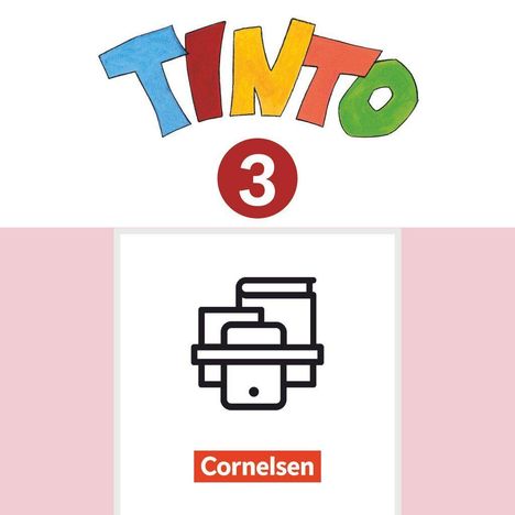 Text "TINTO 3" farbenfroh, darunter "Cornelsen" in Rot. Illustration: Symbole für Bücher und Geräte.