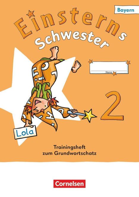 Text: "Einsterns Schwester", "Bayern", "Lola", "Trainingsheft zum Grundwortschatz", "2", "Name". Illustration eines Mädchens mit Zauberstab.