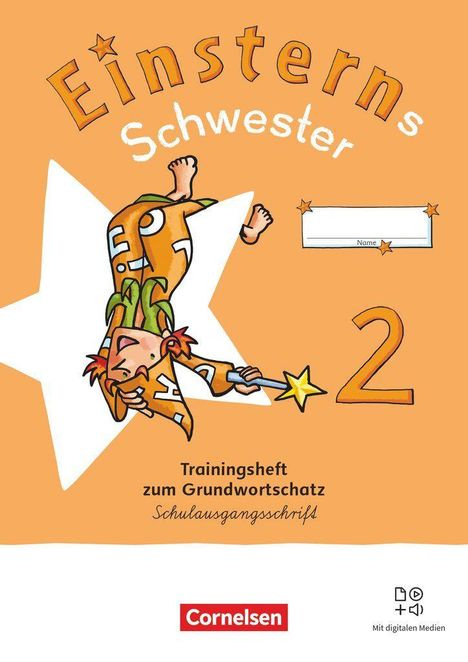 "Einsterns Schwester", "Name", "Trainingsheft zum Grundwortschatz", "Schulausgangsschrift", "2", Logo: Cornelsen; Illustration: Mädchen mit Zauberstab.