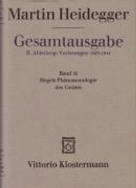 Martin Heidegger: Gesamtausgabe Abt. 2 Vorlesungen Bd. 32. Hegels Phänomenologie des Geistes, Buch